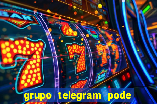 grupo telegram pode tudo gay